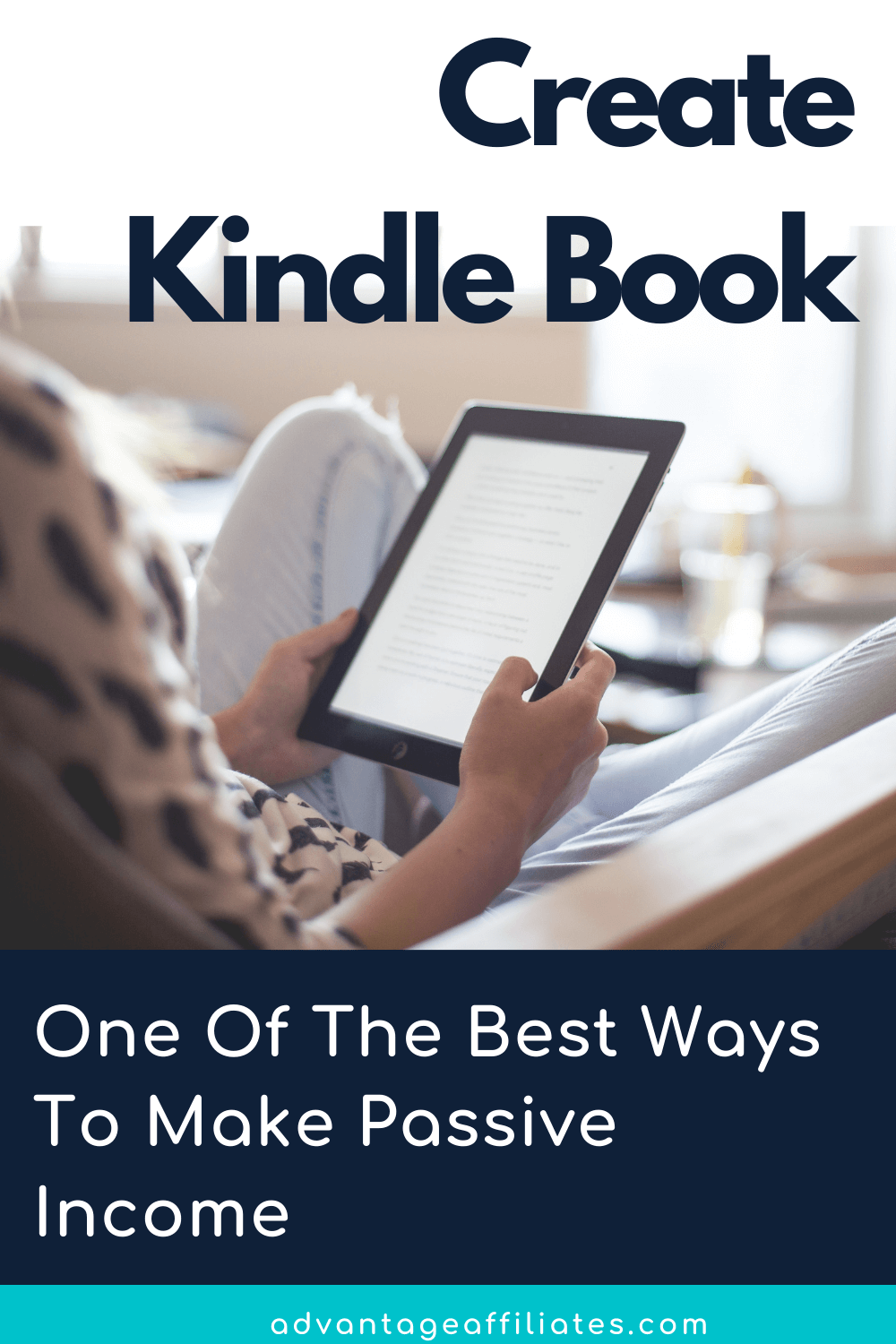 One Of The Best Ways To Make Passive Income_ Create Kindle Book (1)